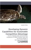 Developing Dynamic Capabilities for Sustainable Competitive Advantage