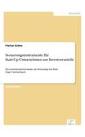 Steuerungsinstrumente für Start-Up-Unternehmen aus Investorensicht