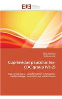 Cupriavidus Pauculus (Ex-CDC Group IVC-2): (Omn.Univ.Europ.)