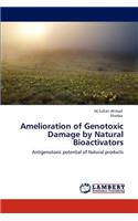 Amelioration of Genotoxic Damage by Natural Bioactivators