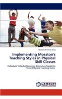 Implementing Mosston's Teaching Styles in Physical Skill Classes