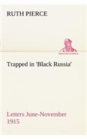 Trapped in 'Black Russia' Letters June-November 1915