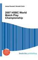 2007 Hsbc World Match Play Championship