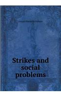 Strikes and social problems: (English)