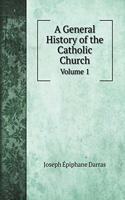 A General History of the Catholic Church