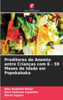 Preditores de Anemia entre Crianças com 6 - 59 Meses de Idade em Popokabaka