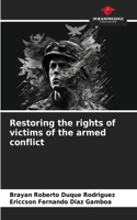 Restoring the rights of victims of the armed conflict