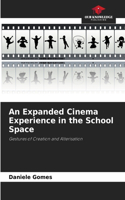 An Expanded Cinema Experience in the School Space