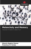 Melancholy and Memory