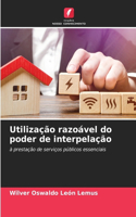 Utilização razoável do poder de interpelação