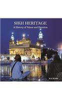 Sikh Heritage: A History of Valour and Devotion