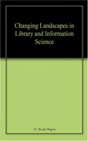 Changing Landscapes in Library and Information Science