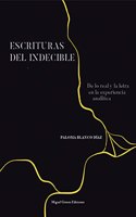 Escrituras del indecible: De lo real y la letra en la experiencia analitica (Spanish Edition)