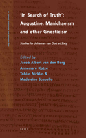 In Search of Truth. Augustine, Manichaeism and Other Gnosticism