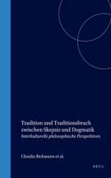 Tradition Und Traditionsbruch Zwischen Skepsis Und Dogmatik