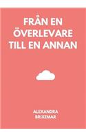 Från en överlevare till en annan