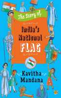 The Story of Indiaâ€™s National Flag