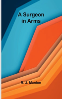 A Surgeon in Arms