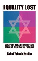 Equality Lost: Essays in Torah Commentary, Halacha and Jewish Thought