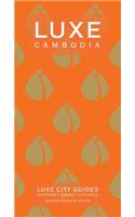 Cambodia Luxe City Guide, 7th Edition