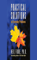 Practical Solutions to Everyday Problems: Achieve Inner Peace and Optimal Performance
