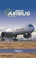 Imperio Airbus. Manual de aviación sobre airbus