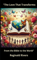 The Love That Transforms