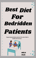 Best Diet for Bedridden Patients