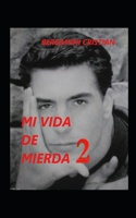 Mi Vida de Mierda 2