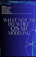 What Not To Do While QSAR Modeling