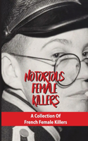 Notorious Female Killers