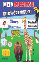 Mein Russisch Bildwörterbuch: Bildwörterbuch für Kinder und Eltern Russisch-Deutsch Spaß mit Tieren Kinderbücher zum Erlernen von Worten (Russische und deutsche Ausgabe)