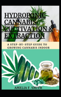 Hydroponic Cannabis Cultivation & Extraction