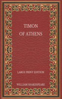 Timon of Athens - Large Print Edition