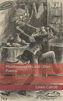 Phantasmagoria and Other Poems