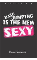 Base Jumping is the new Sexy Monatsplaner