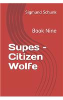 Supes - Citizen Wolfe