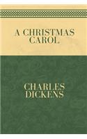 A Christmas Carol by Charles Dickens