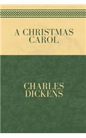 A Christmas Carol by Charles Dickens