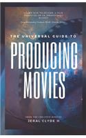 Universal Guide to Producing Movies