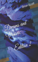 Dreams and Visions