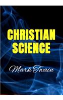 CHRISTIAN SCIENCE Mark Twain: Classic Literary Published 1907