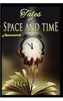 Tales of Space and Time "Annotated" Science Fiction