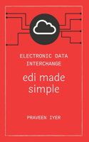 Electronic Data Interchange - edi made simple