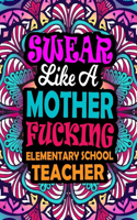 Swear Like A Mother Fucking Elementary School Teacher