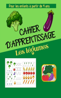 Cahier d' apprentissage les légumes