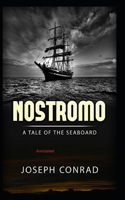 Nostromo, a Tale of the Seaboard Annotated