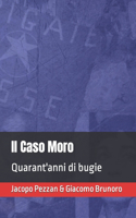 Caso Moro: Quarant'anni di bugie