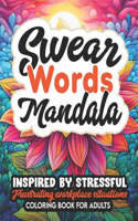 Mandalas & Swear Word Therapy: 8.5x11 Relaxation: Mandalas for Mindfulness
