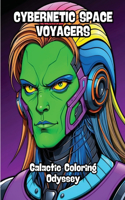 Cybernetic Space Voyagers: Galactic Coloring Odyssey